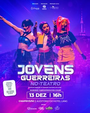 Jovens Guerreiras no Teatro - Chapecó 13/12 - 16h