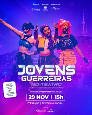 Jovens Guerreiras no Teatro - Itajaí 29/11 - 15h
