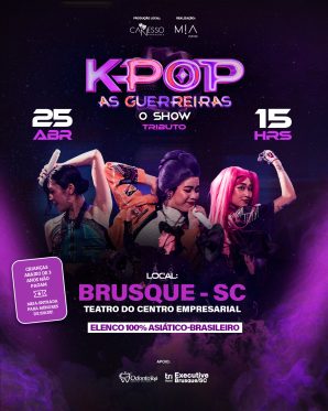 K-pop as Guerreias o show - Tributo -Brusque/SC 25/04 - 15h